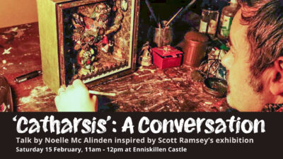 ‘Catharsis’: A Conversation Talk by Noelle McAlinden inspired by Scott Ramsey’s exhibition