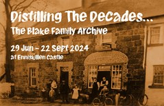 Distilling the Decades... The Blake Family Archive